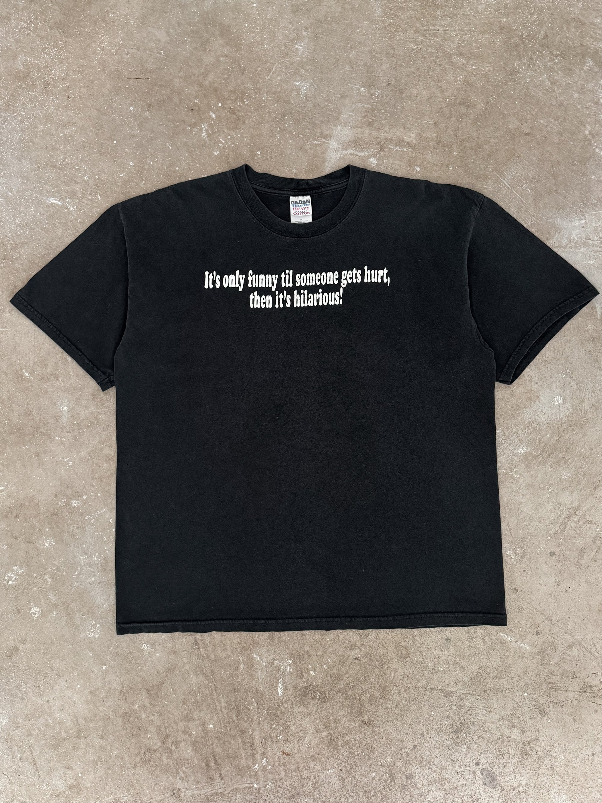 2000s "It's Only Funny Til Someone Gets Hurt" Tee (XL)