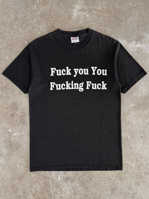 2000s "Fuck You You Fucking Fuck" Tee (S)