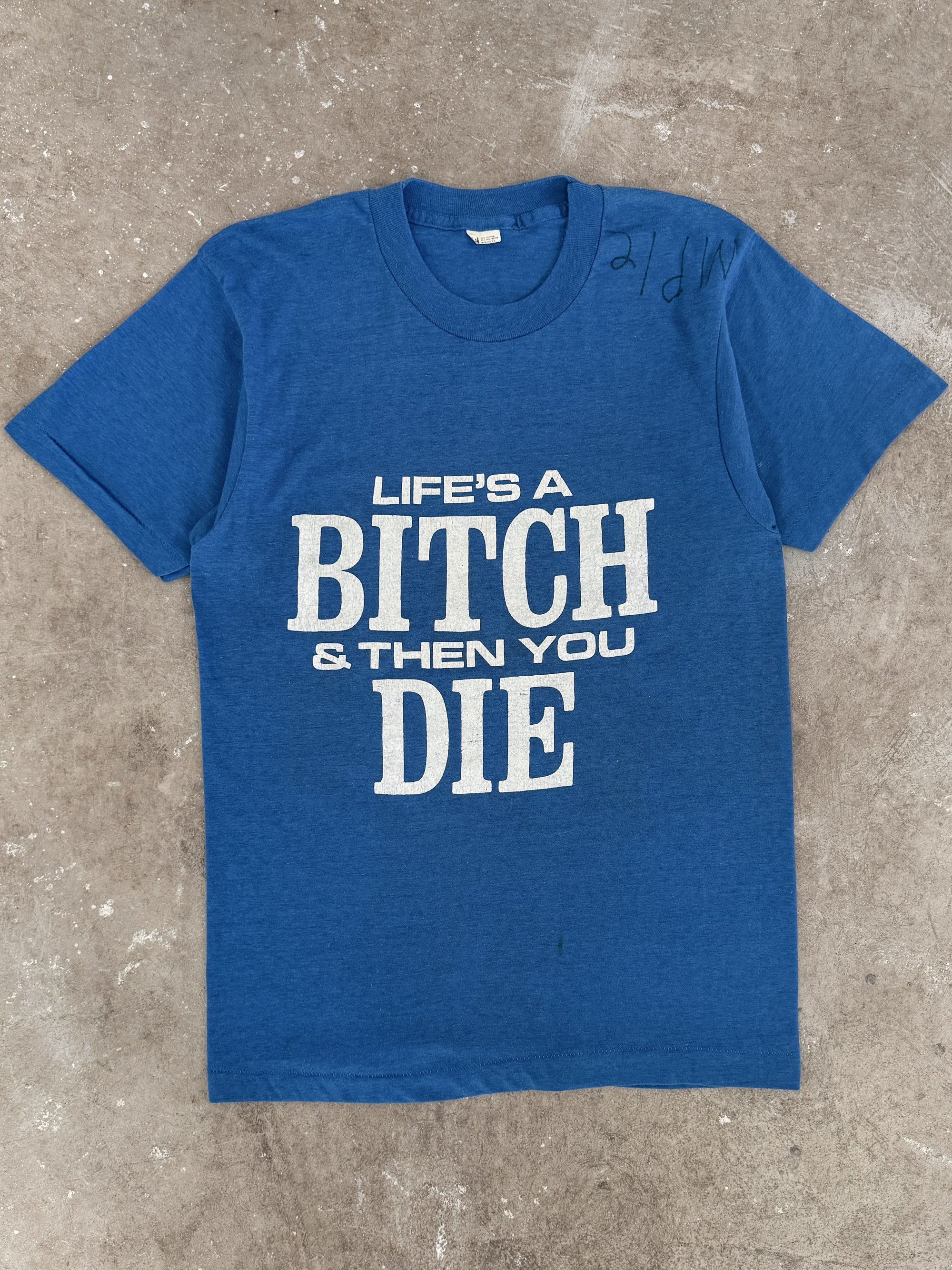 1980s "Life's A Bitch & Then You Die" Tee (S)