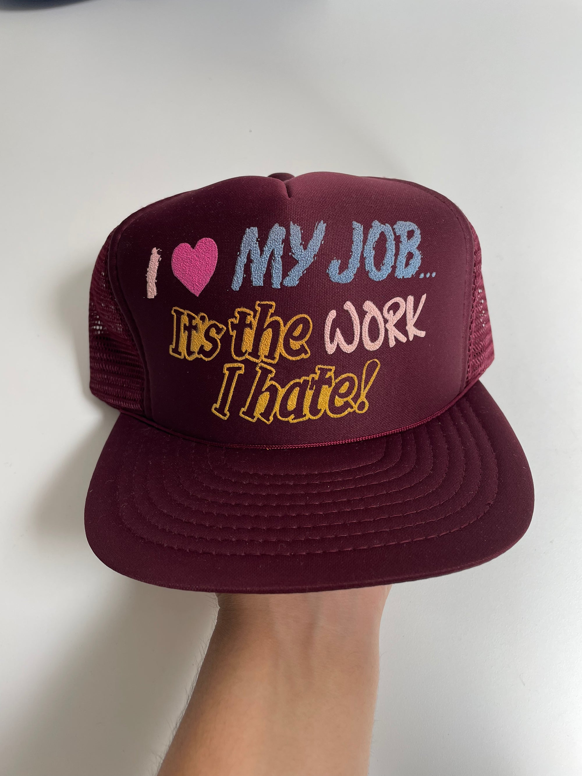 1980s “It’s The Work I Hate!” Trucker Hat