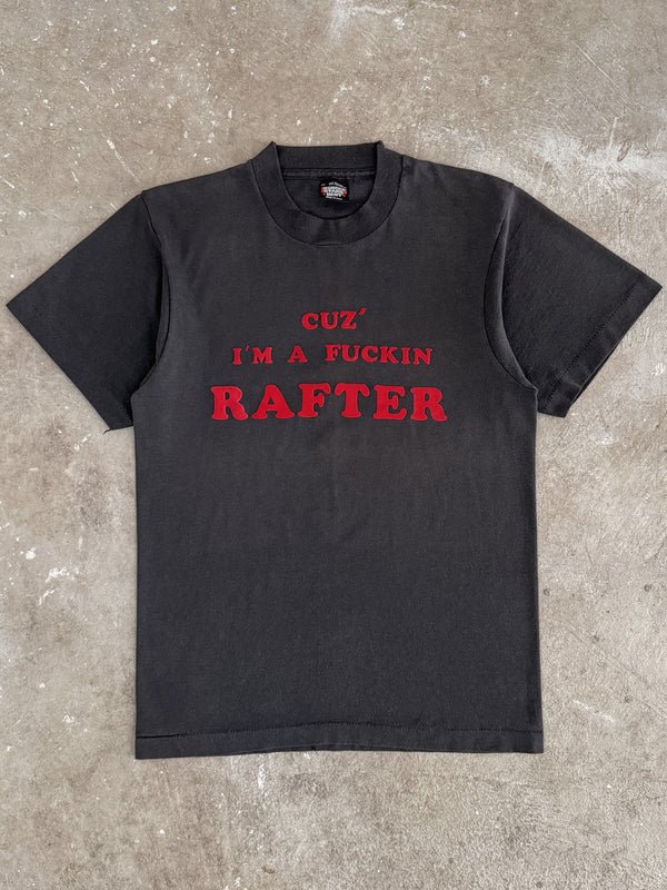 1980s "I'm A Fuckin Rafter" Tee (S)