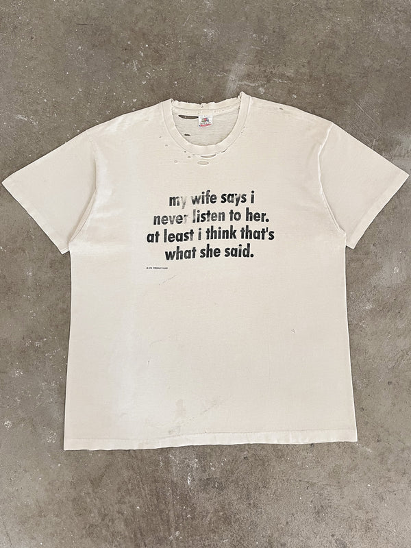 1990s “My Wife Says I Never Listen To Her…” Thrashed Single Stitched Tee (XL)