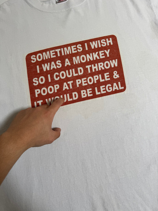 2000s "Sometimes I Wish I Was A Monkey..." Tee (L)