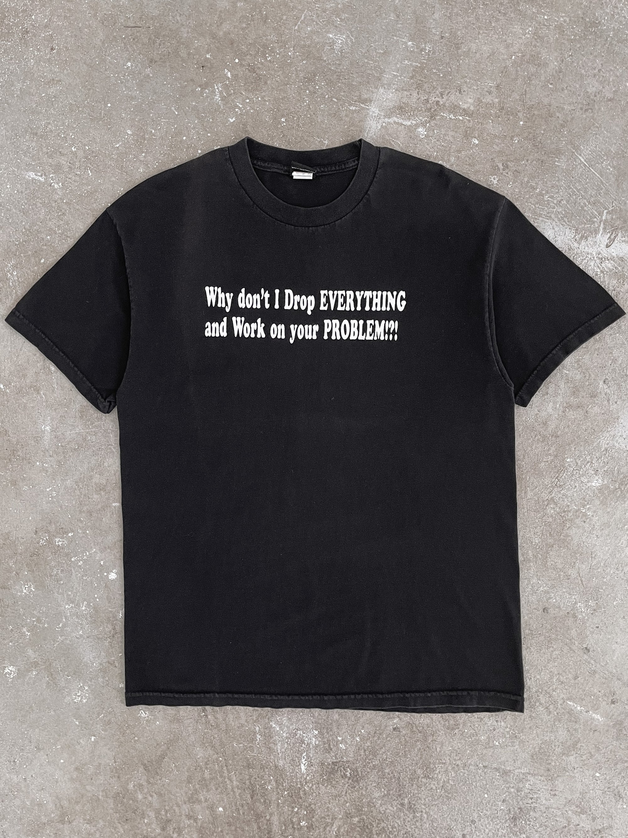 2000s “Why Don’t I Drop Everything…” Tee (M/L)