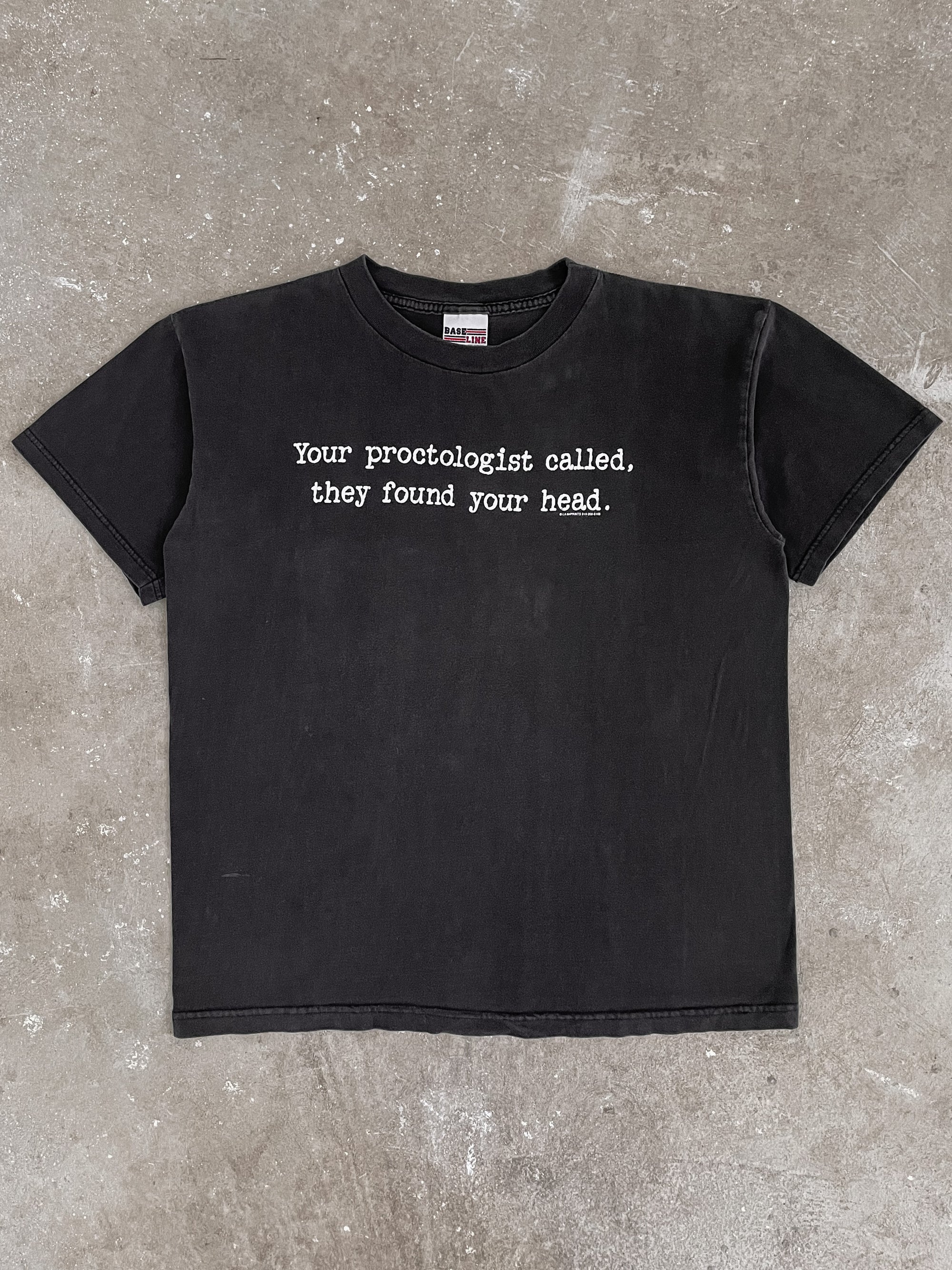 1990s “Your Proctologist Called…” Tee (L)