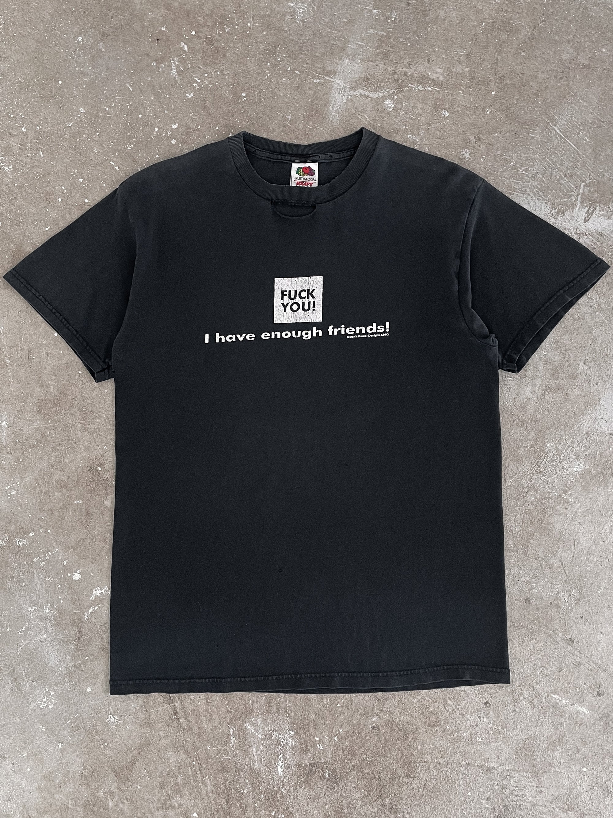 2000s “Fuck You! I Have Enough Friends” Distressed Tee (M)