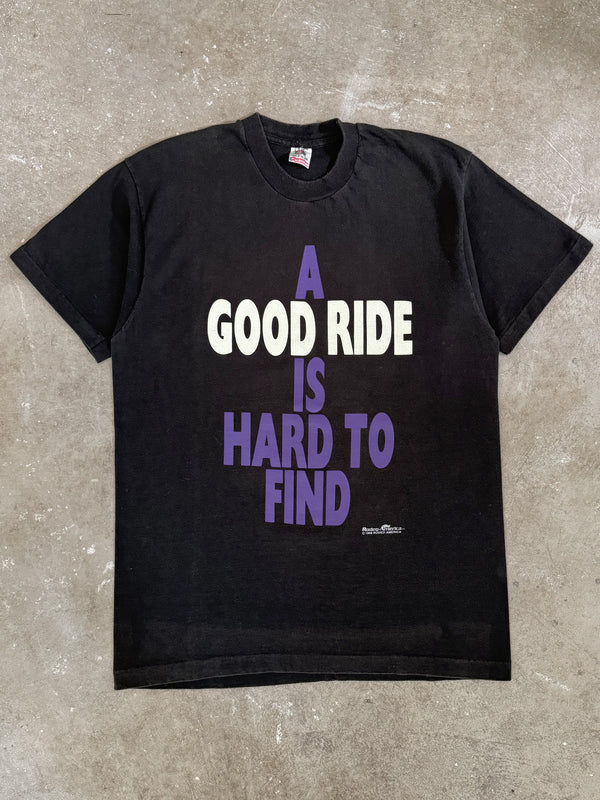 1990s "A Good Ride Is Hard To Find..." Tee (M)