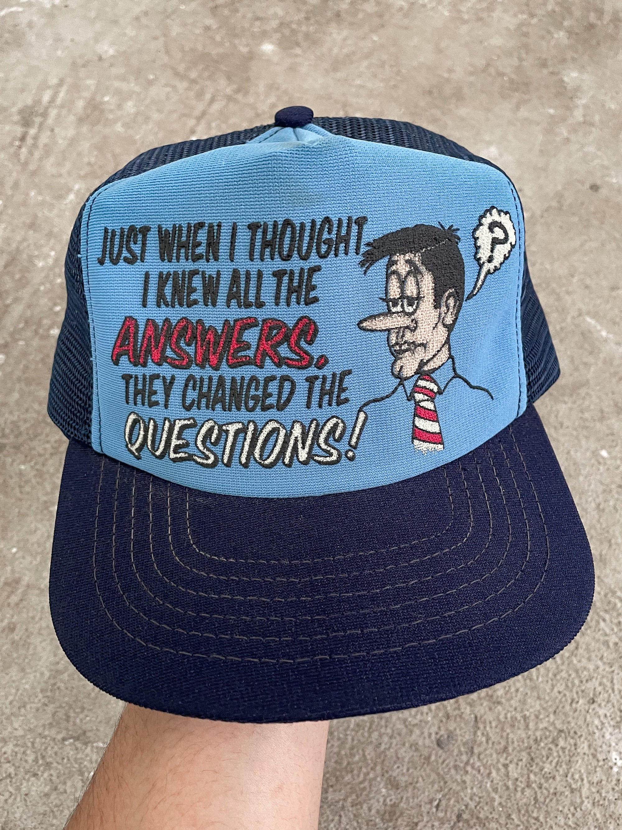 1980s “Just When I Thought I Knew All The Answers…” Trucker Hat