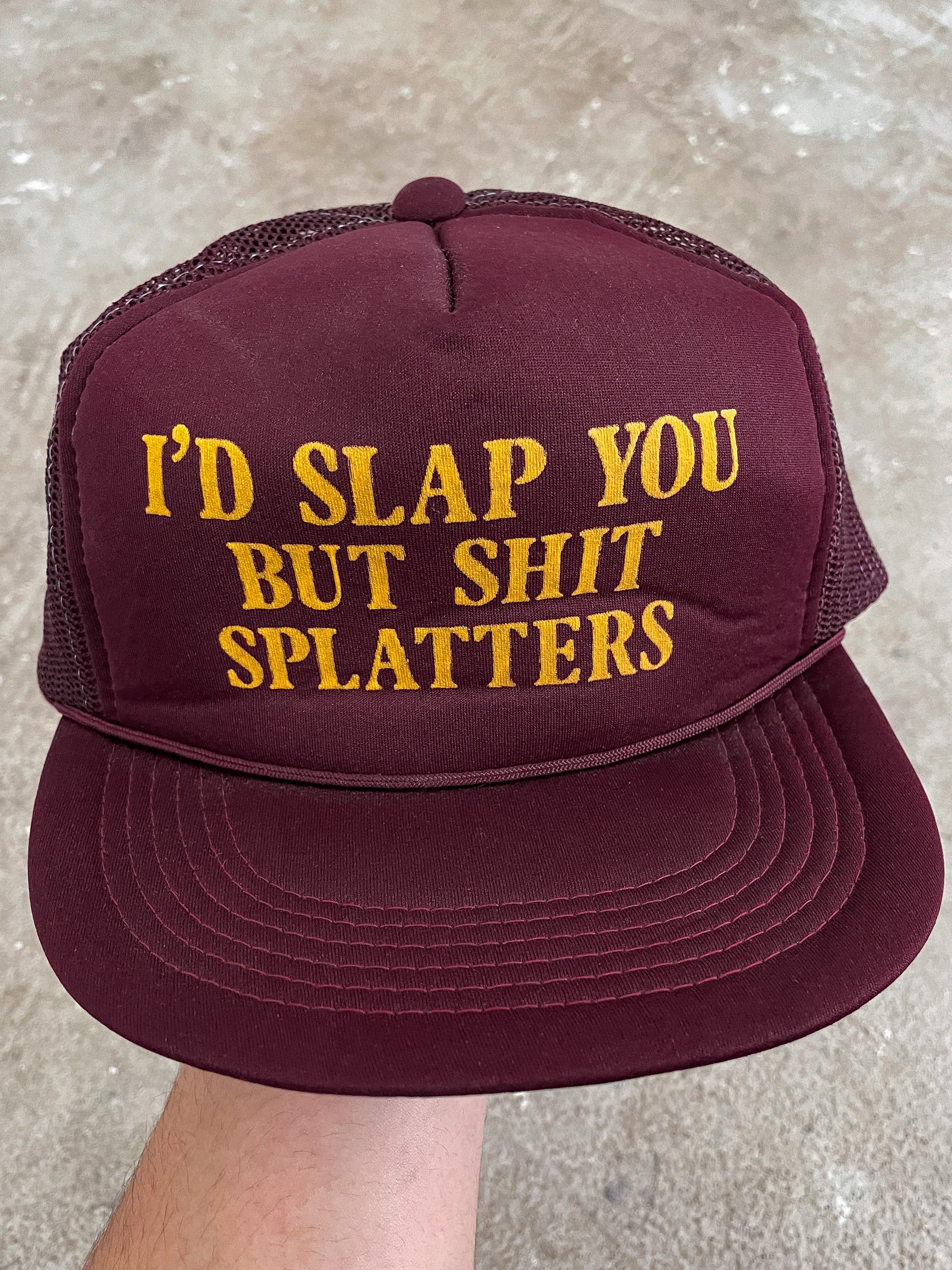 1990s “I’d Slap You But Shit Splatters” Trucker Hat