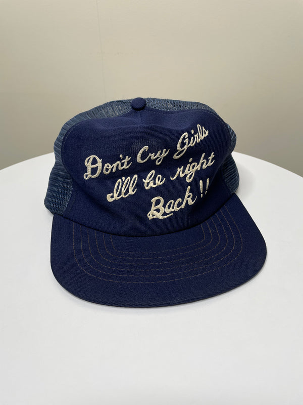 1980s “Don’t Cry Girls…” Trucker Hat