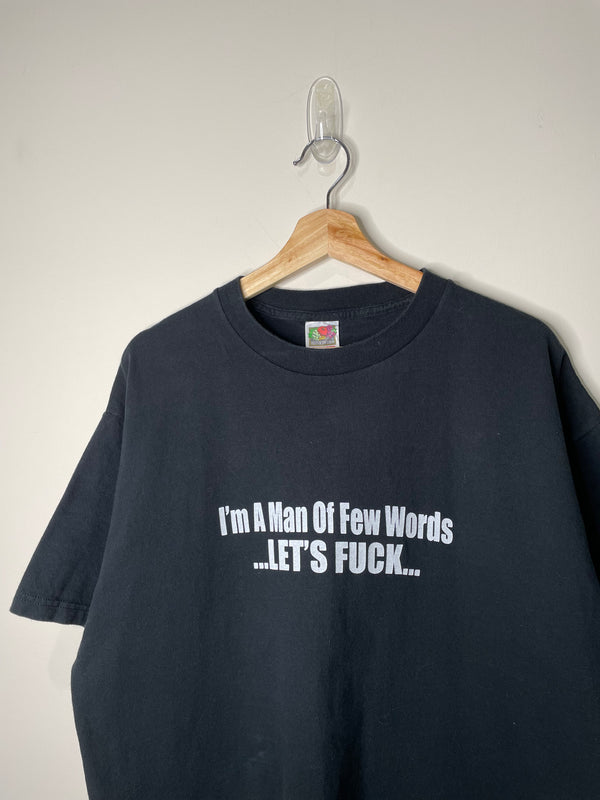 1990s/00s “I’m A Man of Few Words…” Tee (XL)