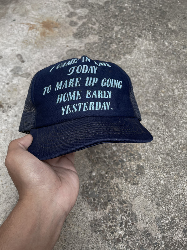 1980s “I Came In Late Today …” Trucker Hat