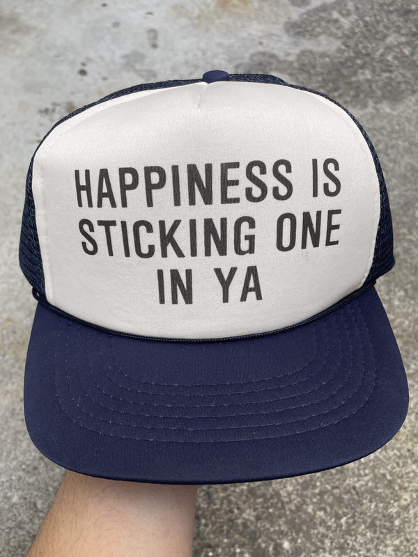 1990s “Happiness Is Sticking One In Ya” Trucker Hat