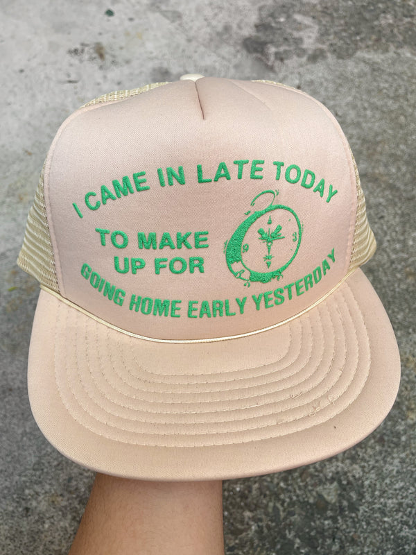 1980s/90s “I Came In Late Today…” Trucker Hat