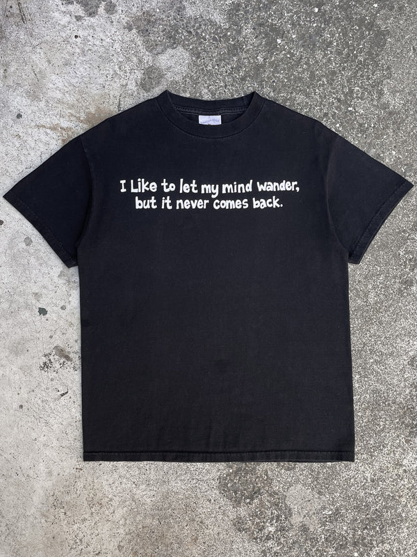 Vintage 00s “I Like To Let My Mind Wander…” Tee