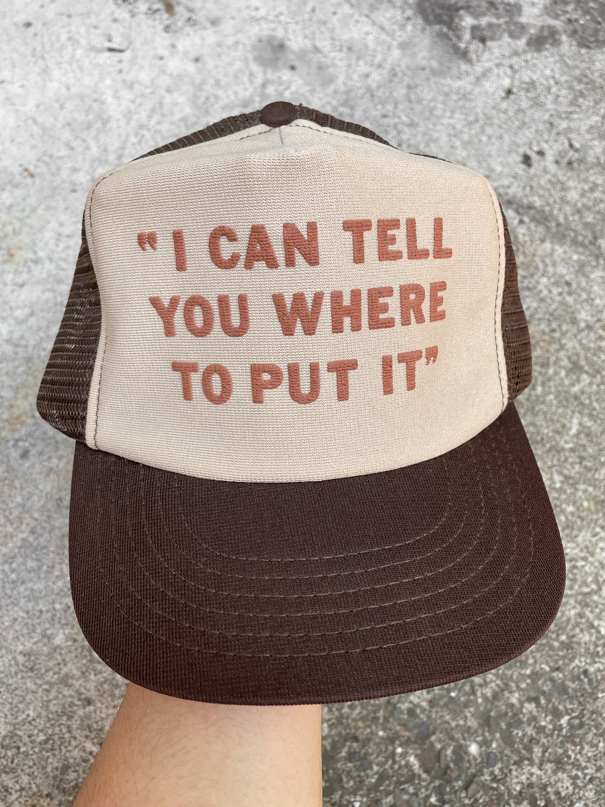 1980s “I Can Tell You Where To Put It” Trucker Hat