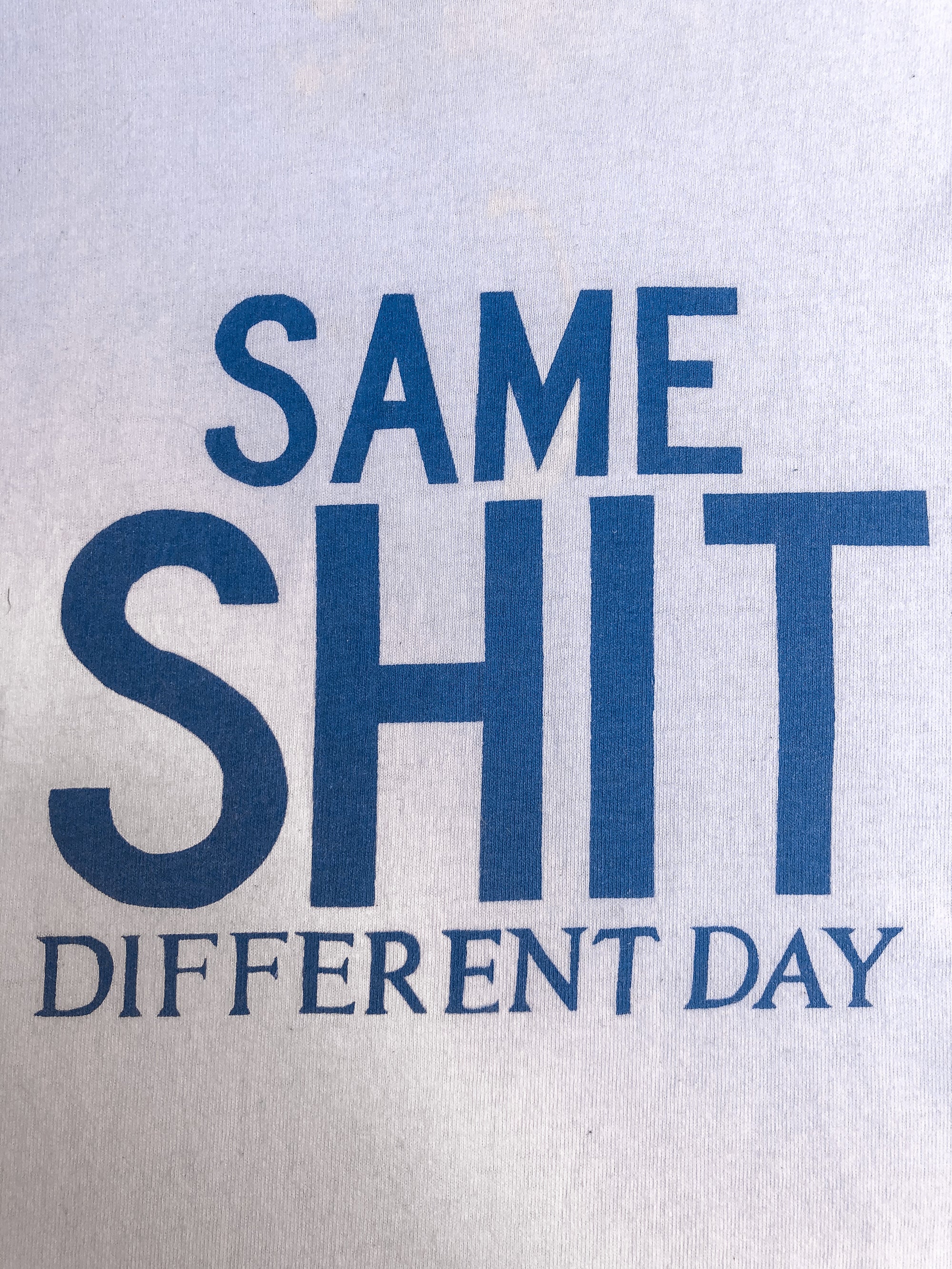 1990s “Same Shit Different Day” Single Stitched Tee