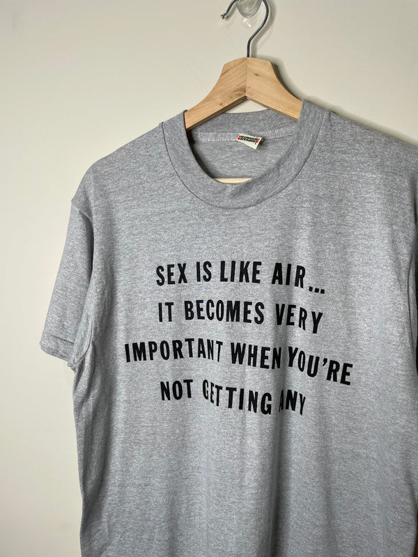 1980s “Sex Is Like Air…” Tee (M)