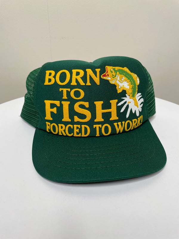 1980s “Born To Fish … Forced To Work!” Trucker Hat