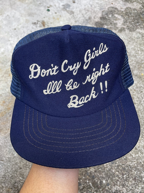 1980s “Don’t Cry Girls…” Trucker Hat