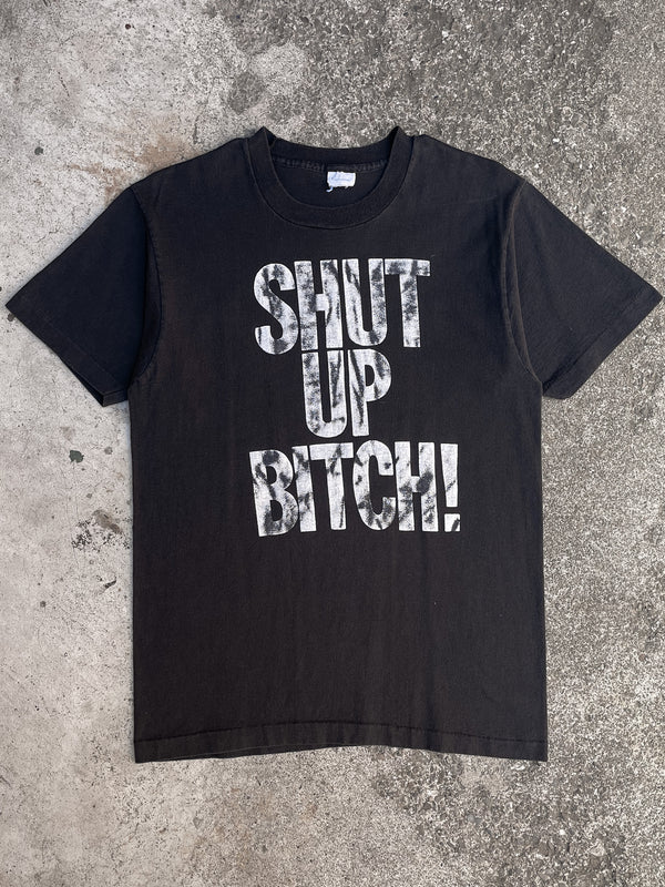 1990s “Shut Up Bitch!” Single Stitched Tee