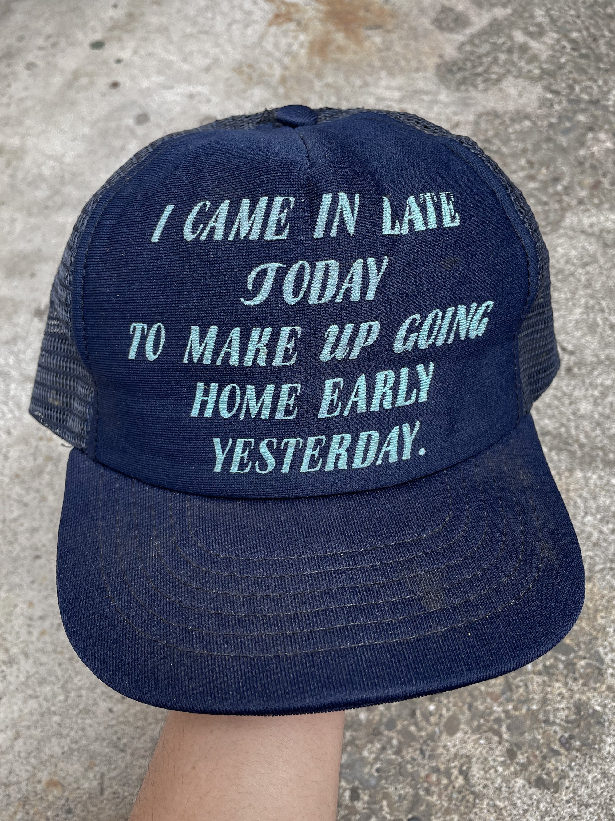 1980s “I Came In Late Today …” Trucker Hat